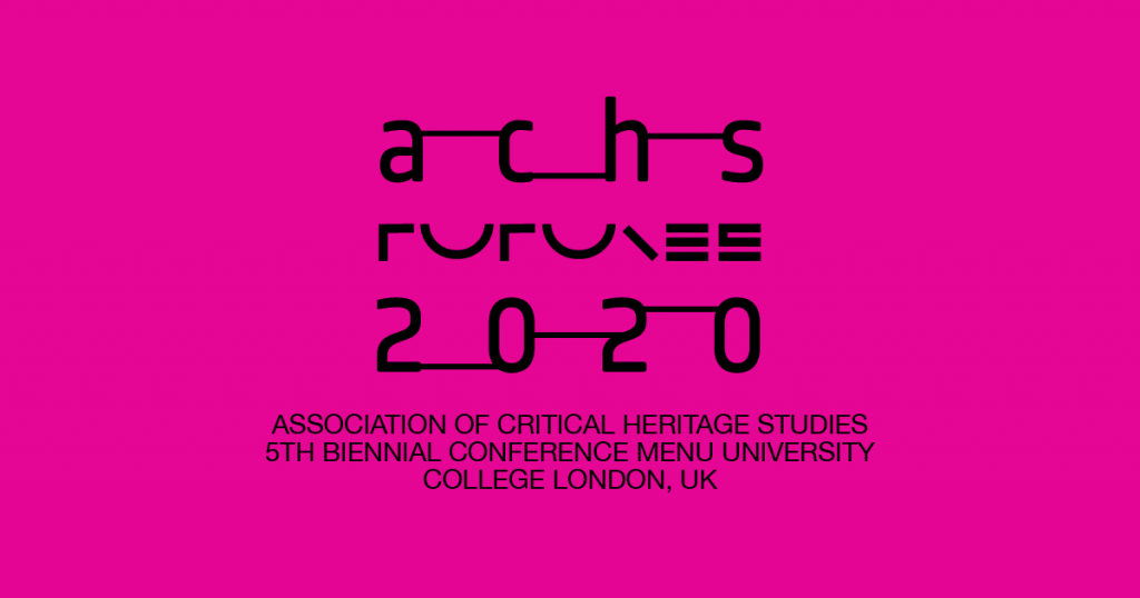 August 2020: fifth biennial conference of the Association of Critical Heritage Studies